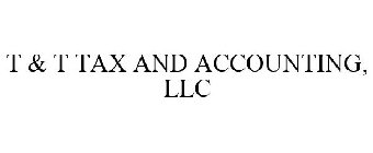 T & T TAX AND ACCOUNTING, LLC