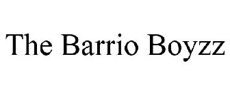THE BARRIO BOYZZ