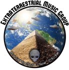 EXTRATERRESTRIAL MUSIC GROUP PEACE FOCUS TOGETHERNESS SUCCESS RELENTLESS