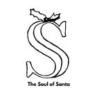 S THE SOUL OF SANTA