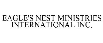 EAGLE'S NEST MINISTRIES INTERNATIONAL INC.