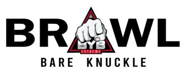 BRAWL BYB EXTREME BARE KNUCKLE