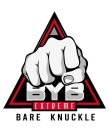 BYB EXTREME BARE KNUCKLE