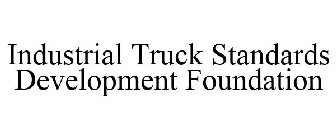 INDUSTRIAL TRUCK STANDARDS DEVELOPMENT FOUNDATION