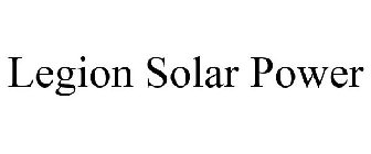 LEGION SOLAR POWER
