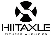 X HIITAXLE FITNESS AMPLIFIED