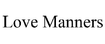 LOVE MANNERS