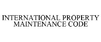 INTERNATIONAL PROPERTY MAINTENANCE CODE