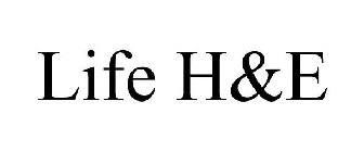 LIFE H&E