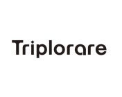 TRIPLORARE