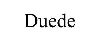 DUEDE