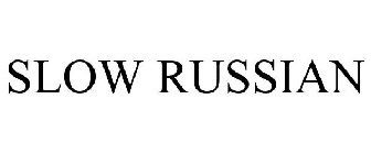 SLOW RUSSIAN