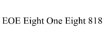 EOE EIGHT ONE EIGHT 818