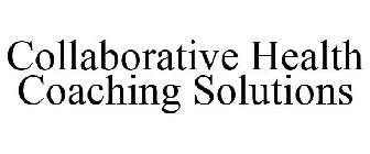 COLLABORATIVE HEALTH COACHING SOLUTIONS