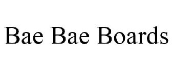 BAE BAE BOARDS