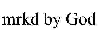 MRKD BY GOD
