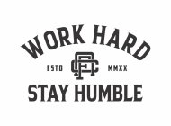 WORK HARD STAY HUMBLE