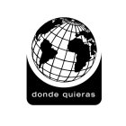 DONDE QUIERAS