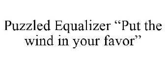 PUZZLED EQUALIZER 