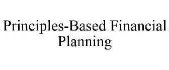 PRINCIPLES-BASED FINANCIAL PLANNING