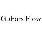 GOEARS FLOW