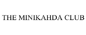 THE MINIKAHDA CLUB