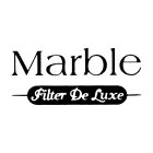 MARBLE FILTER DE LUXE