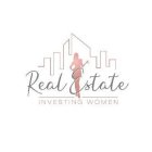 REAL ESTATE INVESTING WOMEN