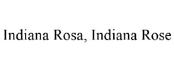 INDIANA ROSA