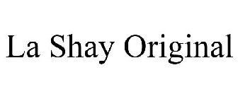 LA SHAY ORIGINAL