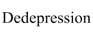 DEDEPRESSION