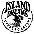 ISLAND DREAMS COFFEE ROASTERS