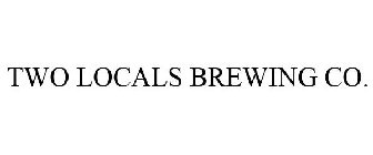 TWO LOCALS BREWING CO.