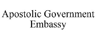 APOSTOLIC GOVERNMENT EMBASSY