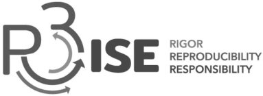 R3ISE RIGOR REPRODUCIBILITY RESPONSIBILITY