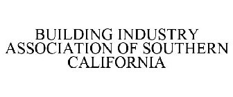 BUILDING INDUSTRY ASSOCIATION OF SOUTHERN CALIFORNIA