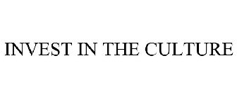 INVEST IN THE CULTURE