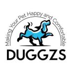 MAKING YOUR PET HAPPY AND COMFORTABLE DUGGZS
