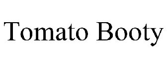 TOMATO BOOTY