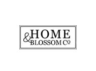 HOME & BLOSSOM CO