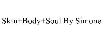 SKIN+BODY+SOUL BY SIMONE