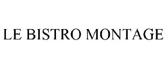 LE BISTRO MONTAGE