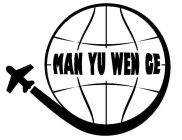 MAN YU WEN GE