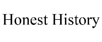 HONEST HISTORY