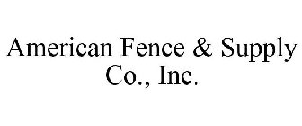 AMERICAN FENCE & SUPPLY CO., INC.