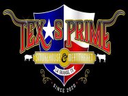 TEXAS PRIME SMOKEHOUSE & MEATMARKET LA GRANGE, TX · SINCE 2020 ·