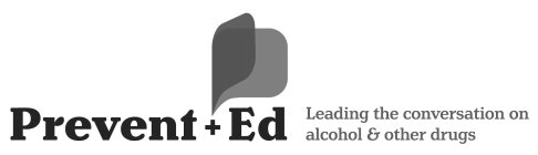 PREVENT + ED LEADING THE CONVERSATION ON ALCOHOL & OTHER DRUGS.