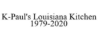 K-PAUL'S LOUISIANA KITCHEN 1979-2020