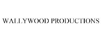 WALLYWOOD PRODUCTIONS