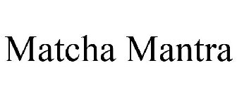 MATCHA MANTRA